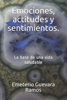 Paperback Emociones, actitudes y sentimientos.: La base de una vida saludable [Spanish] Book