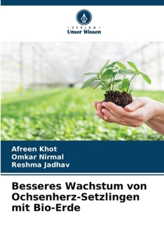 Besseres Wachstum von Ochsenherz-Setzlingen mit Bio-Erde (German Edition)