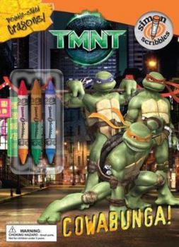 Paperback Teenage Mutant Ninja Turtles: Cowabunga! [With 4 Double-Sided Crayons] Book