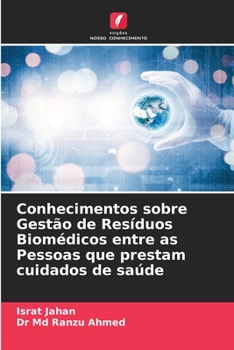 Paperback Conhecimentos sobre Gestão de Resíduos Biomédicos entre as Pessoas que prestam cuidados de saúde [Portuguese] Book