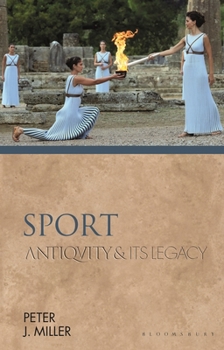 Hardcover Sport: Antiquity and Its Legacy Book