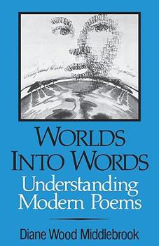 Paperback Worlds Into Words: Understanding Modern Poems Book