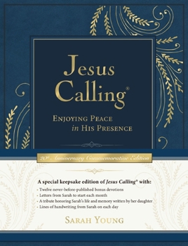 Hardcover Jesus Calling Commemorative Edition: Enjoying Peace in His Presence (a 365-Day Devotional, Includes 12 New Bonus Devotions and 12 Letters from the Aut Book