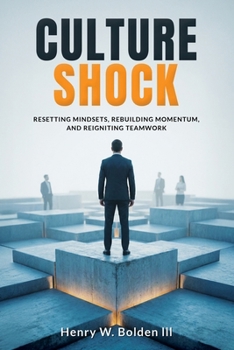 Paperback Culture Shock: Resetting Mindsets, Rebuilding Momentum, & Reigniting Teamwork Book