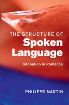 Hardcover The Structure of Spoken Language: Intonation in Romance Book