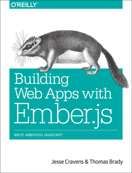 Paperback Building Web Apps with Ember.Js: Write Ambitious JavaScript Book