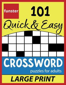 Paperback Funster 101 Quick & Easy Crossword Puzzles for Adults - LARGE PRINT: The relaxing brain activity book. Book