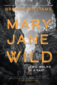 Paperback Mary Jane Wild: Two Walks and a Rant Book