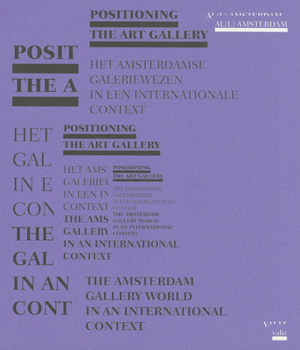 Positioning the Art Gallery: The Amsterdam Gallery World in an International Context
