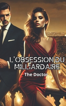 Paperback L'Obsession du Milliardaire: Entre Pouvoir et Passion [French] Book