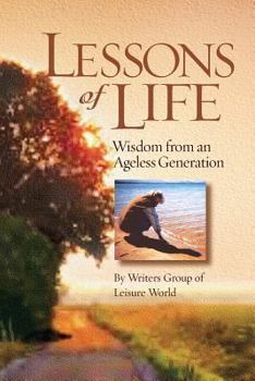 Lessons of Life: Wisdom from an Ageless Generation