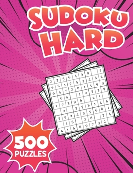 Paperback Sudoku Hard 500 Puzzles: Extreme Challenge Collection of Sudoku Problems Hard Difficulty Puzzles To Improve your brain! version 3 Book