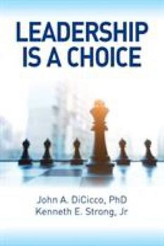 Paperback Leadership is a Choice: Keep Your Fears from Holding You Back and Make the Choice to be a Leader Book
