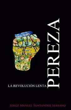 Paperback Pereza: La Revolucion Lenta [Spanish] Book
