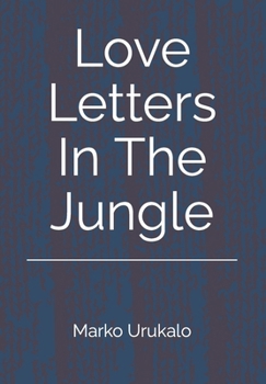 Paperback Love Letters In The Jungle Book