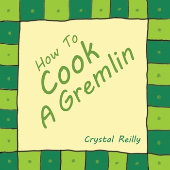 Paperback How To Cook A Gremlin Book