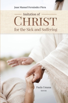Paperback Imitation of Christ for the Sick and Suffering Book
