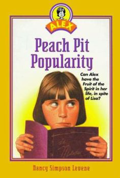 Peach Pit Popularity (Alex) - Book #7 of the Alex