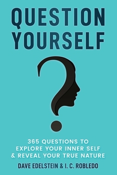 Paperback Question Yourself: 365 Questions to Explore Your Inner Self & Reveal Your True Nature Book