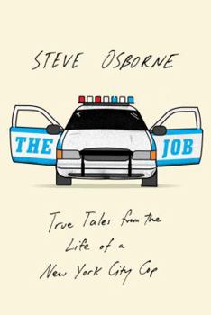 Hardcover The Job: True Tales from the Life of a New York City Cop Book