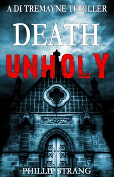 Death Unholy - Book #1 of the DI Tremayne Thriller