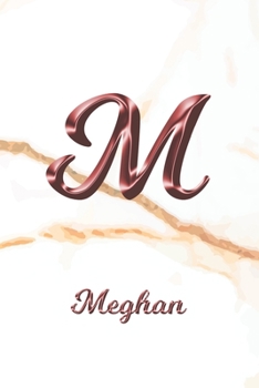 Paperback Meghan: Journal Diary - Personalized First Name Personal Writing - Letter M White Marble Rose Gold Pink Effect Cover - Daily D Book