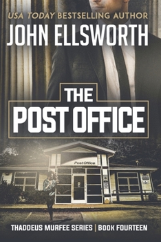 The Post Office - Book #14 of the Thaddeus Murfee Legal Thrillers