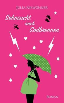 Paperback Sehnsucht nach Sodbrennen [German] Book