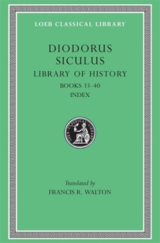 Hardcover Library of History, Volume XII: Fragments of Books 33-40 [Greek, Ancient (To 1453)] Book