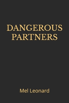 Paperback Dangerous Partners: Another action adventure novel from Mel Leonard Book