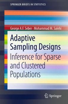 Paperback Adaptive Sampling Designs: Inference for Sparse and Clustered Populations Book