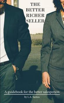 Paperback The Richer Better Seller: A Guidebook for the Better Seller Book