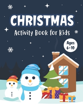 Paperback Christmas Activity Book for Kids Ages 6-10: A Fun Holiday Workbook for Learning Coloring Drawing Maze Tic-Tac-Toe Word Search Sudoku - Wonderful Chris Book