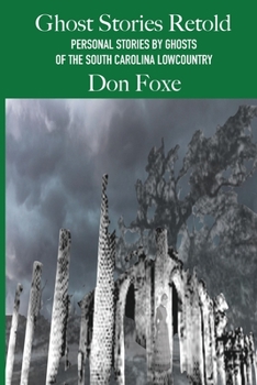 Paperback Ghost Stories Retold. Histories behind Ghosts of the South Carolina Lowcountry. Book