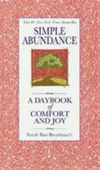 Hardcover Simple Abundance: A Daybook of Comfort of Joy Book