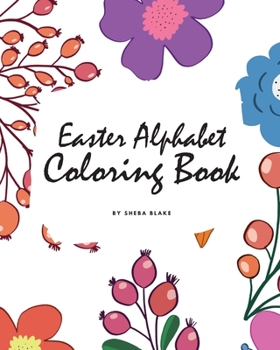 Paperback Easter Alphabet Coloring Book for Children (8x10 Coloring Book / Activity Book) Book
