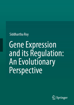 Hardcover Gene Expression and Its Regulation: An Evolutionary Perspective Book