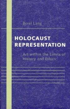 Hardcover Holocaust Representation: Art Within the Limits of History and Ethics Book