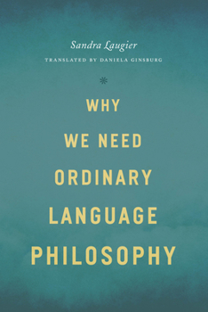 Paperback Why We Need Ordinary Language Philosophy Book