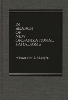Hardcover In Search of New Organizational Paradigms Book