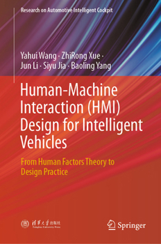 Hardcover Human-Machine Interaction (Hmi) Design for Intelligent Vehicles: From Human Factors Theory to Design Practice Book