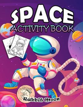 Space Activity Book: for Kids Ages 4-8 : A Fun Kid Workbook Game For Learning, Solar System Coloring, Mazes, Word Search and More! (Explore Your World)