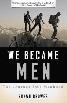 Paperback We Became Men: The Journey Into Manhood Book