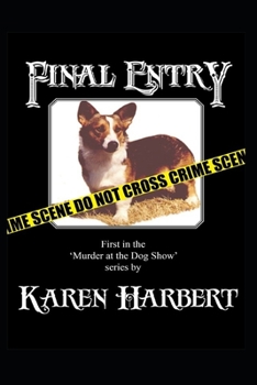 Final Entry - Book #1 of the Murder at the Dog Show