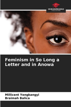 Paperback Feminism in So Long a Letter and in Anowa Book