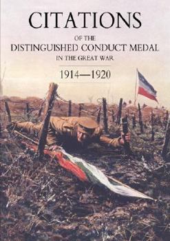 Paperback Citations of the Distinguished Conduct Medal 1914-1920: Section 1: Royal Flying Corps & Royal Air Force Foot Guards Yeomanry and Cavalry Book