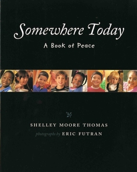 Paperback Somewhere Today: A Book of Peace Book