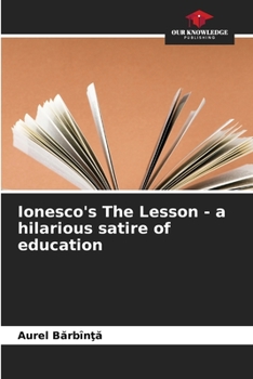 Paperback Ionesco's The Lesson - a hilarious satire of education Book