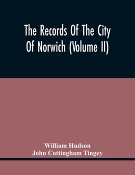 Paperback The Records Of The City Of Norwich (Volume Ii) Book