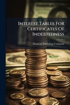 Paperback Interest Tables For Certificates Of Indebtedness [Chinese] Book